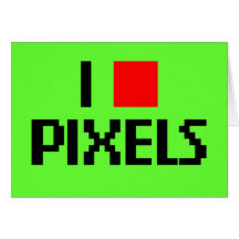 Amo los pixeles oscuros felicitación