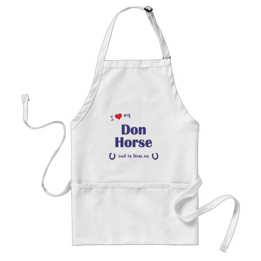 Amo mi caballo de Don (el caballo masculino) Delantal