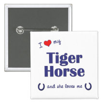 Amo mi caballo del tigre (el caballo femenino) pin