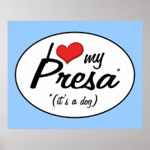 Amo mi Presa (es un perro) Impresiones