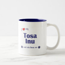 Amo mi Tosa Inu (el perro femenino) Taza
