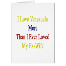 Amo Venezuela más que amé nunca a mi ex esposa Felicitaciones