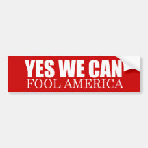 ANTI-OBAMA- PODEMOS ENGAÑAR SÍ AMÉRICA PEGATINA DE PARACHOQUE