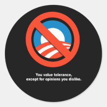 Anti-Obama - USTED tolerancia del valor Etiqueta Redonda