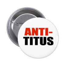 ANTI-TITUS PINS