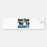 Apenas diga no a Hannity Pegatina De Parachoque