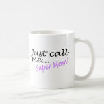 Apenas llámeme mamá estupenda tazas de café