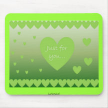 Apenas para usted mousepad del verde tapete de ratón