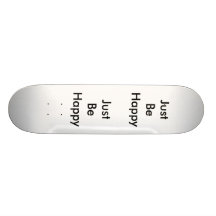 Apenas sea feliz, apenas sea feliz tabla de skate