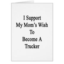 Apoyo el deseo de mi mamá para hacer camionero felicitación
