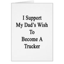 Apoyo el deseo de mi papá para hacer camionero tarjetas