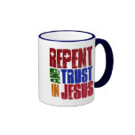 Arrepiéntase y confíe en en Jesús Taza