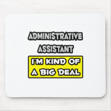 Asst administrativo. Soy un poco una gran cosa Alfombrillas De Ratones