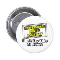Ayudante de dentista profesional. Chiste botones