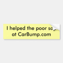 Ayudé a la savia pobre en CarBump.com Etiqueta De Parachoque