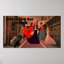 Betta tiene cuidado B ** ches Posters