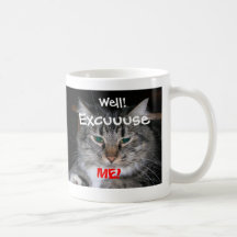 ¡Bien, excúseme! Taza
