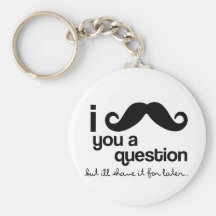 bigote i usted un llavero de la pregunta