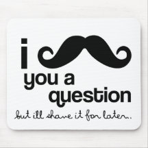 bigote i usted un mousepad de la pregunta alfombrillas de raton