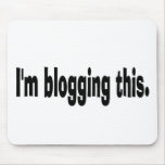 Blogging éste alfombrilla de raton