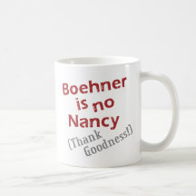 Boehner no es ninguna Nancy (agradezca la calidad! Tazas De Café