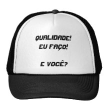 Boné 01 - Qualidade! Eu faço! E você?