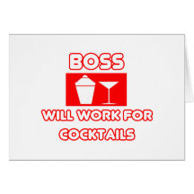 Boss… trabajará para los cócteles felicitaciones