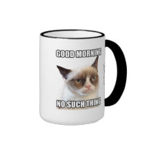 Buena mañana gruñona de Cat™ - ninguna tal cosa Taza