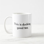 Buena taza Ducking del té