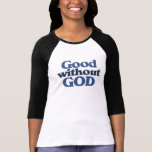 Bueno sin dios camiseta