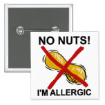 Cacahuete NINGUNAS nueces soy alérgico Pin