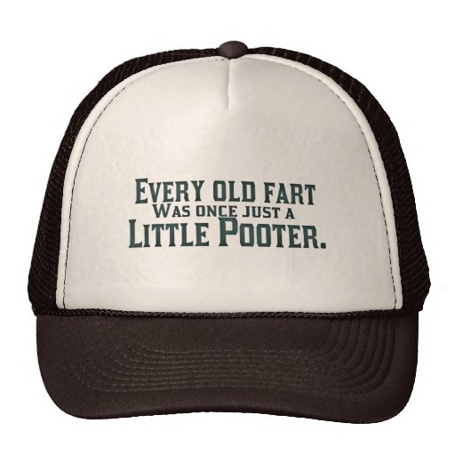 Cada viejo Fart era una vez apenas un pequeño Poot Gorras