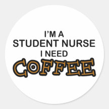 Café de la necesidad - enfermera de estudiante etiquetas redondas