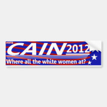 CAÍN 2012 - ¿En dónde todas las mujeres blancas? Pegatina De Parachoque