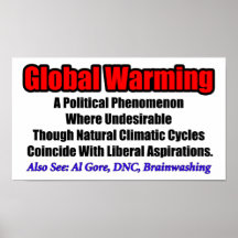 Calentamiento del planeta: Un fenómeno liberal Posters