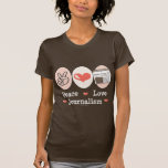 Camiseta del periodismo del amor de la paz