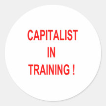 ¡CAPITALISTA EN EL ENTRENAMIENTO! PEGATINA REDONDA