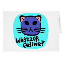 ¿Cara del gatito de Kiki, Whazzup, felino? Con el  Tarjeta