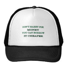 Cásese para el dinero gorro