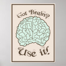 ¿Cerebro conseguido? ¡Utilícelo! Poster