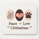 Chihuahuas Mousepad del amor de la paz Tapetes De Raton