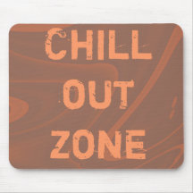 Chill out zone ! mousepad