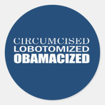 CIRCUNCIDADO. LOBOTOMIZED. OBAMACIZED ETIQUETAS REDONDAS