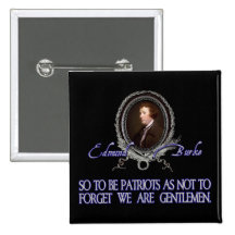 Cita de Edmund Burke:  Patriotas y caballeros Pin