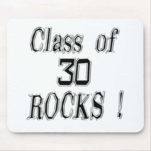 ¡Clase de '30 rocas! Mousepad Alfombrilla De Ratones