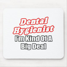 Clase del higienista dental… de una gran cosa alfombrilla de raton