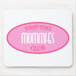 Club de las mamás de la primera vez (rosa) tapetes de raton