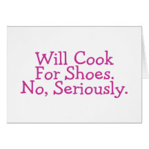 Cocinará para los zapatos ningunos seriamente tarjetón