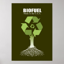 Combustible biológico - hecho en los E.E.U.U. Poster