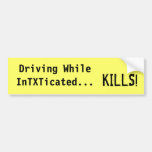 Conduciendo mientras que matanzas de InTXTicated…, Etiqueta De Parachoque